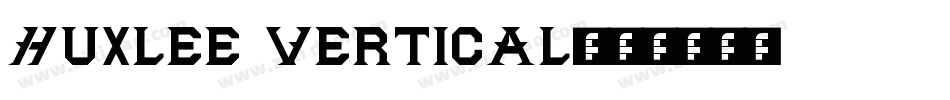 Huxlee Vertical字体转换